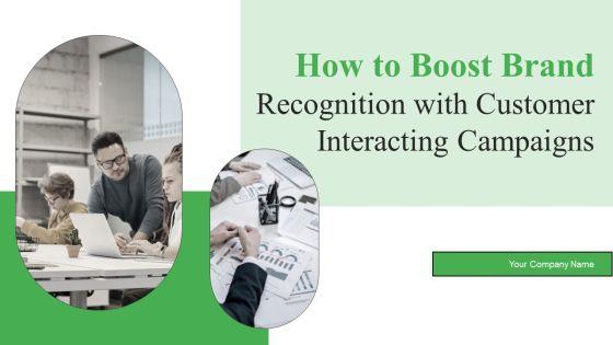 How_To_Boost_Brand_Recognition_With_Customer_Interacting_Campaigns_Ppt_PowerPoint_Presentation_Complete_Deck_With_Slides_Slide_1.jpg
