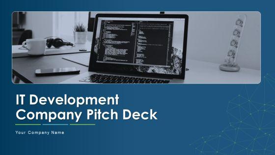 IT_Development_Company_Pitch_Deck_Ppt_PowerPoint_Presentation_Complete_With_Slides_Slide_1.jpg