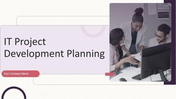 IT_Project_Development_Planning_Ppt_PowerPoint_Presentation_Complete_Deck_With_Slides_Slide_1.jpg