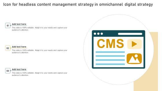 Icon_For_Headless_Content_Management_Strategy_In_Omnichannel_Digital_Strategy_Template_PDF_Slide_1.jpg