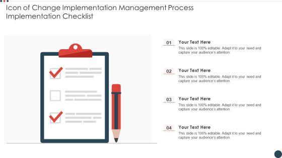 Icon_Of_Change_Implementation_Management_Process_Implementation_Checklist_Formats_PDF_Slide_1.jpg
