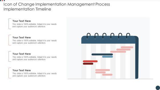 Icon_Of_Change_Implementation_Management_Process_Implementation_Timeline_Pictures_PDF_Slide_1.jpg