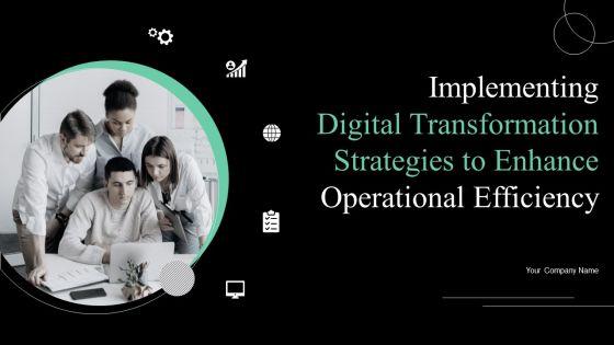 Implementing_Digital_Transformation_Strategies_To_Enhance_Operational_Efficiency_Ppt_PowerPoint_Presentation_Complete_Deck_With_Slides_Slide_1.jpg