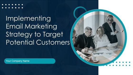 Implementing_Email_Marketing_Strategy_To_Target_Potential_Customers_Ppt_PowerPoint_Presentation_Complete_Deck_With_Slides_Slide_1.jpg