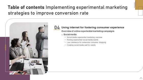 Implementing_Experimental_Marketing_Strategies_To_Improve_Conversion_Rate_Ppt_PowerPoint_Presentation_Complete_Deck_With_Slides_Slide_47.jpg