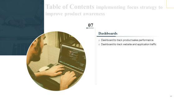 Implementing_Focus_Strategy_To_Improve_Product_Awareness_Ppt_PowerPoint_Presentation_Complete_Deck_With_Slides_Slide_41.jpg