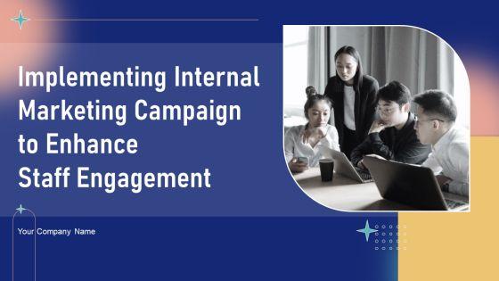 Implementing_Internal_Marketing_Campaign_To_Enhance_Staff_Engagement_Ppt_PowerPoint_Presentation_Complete_Deck_With_Slides_Slide_1.jpg