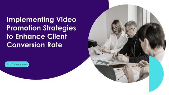 Implementing_Video_Promotion_Strategies_To_Enhance_Client_Conversion_Rate_Ppt_PowerPoint_Presentation_Complete_Deck_With_Slides_Slide_1.jpg