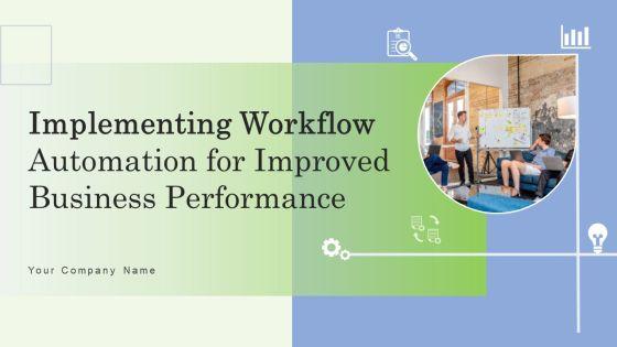 Implementing_Workflow_Automation_For_Improved_Business_Performance_Ppt_PowerPoint_Presentation_Complete_Deck_With_Slides_Slide_1.jpg