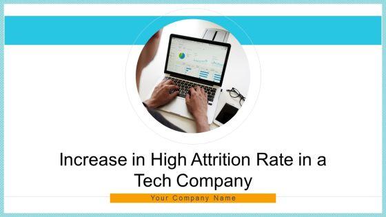 Increase_In_High_Attrition_Rate_In_A_Tech_Company_Ppt_PowerPoint_Presentation_Complete_With_Slides_Slide_1.jpg