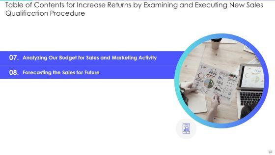 Increase_Returns_By_Examining_And_Executing_New_Sales_Qualification_Procedure_Ppt_PowerPoint_Presentation_Complete_Deck_With_Slides_Slide_42.jpg