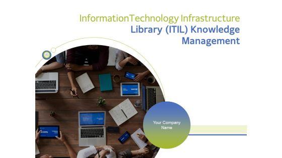 Information_Technology_Infrastructure_Library_ITIL_Knowledge_Management_Ppt_PowerPoint_Presentation_Complete_Deck_With_Slides_Slide_1.jpg
