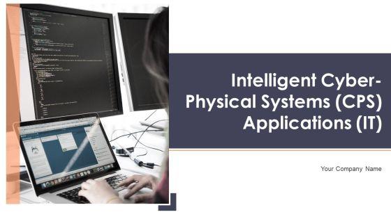 Intelligent_Cyber_Physical_Systems_CPS_Applications_IT_Ppt_PowerPoint_Presentation_Complete_With_Slides_Slide_1.jpg
