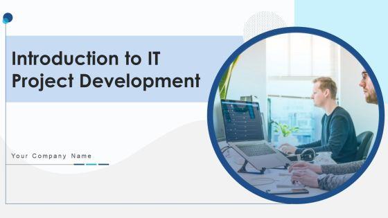 Introduction_To_IT_Project_Development_Ppt_PowerPoint_Presentation_Complete_With_Slides_Slide_1.jpg