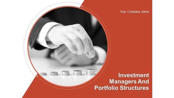 Investment_Managers_And_Portfolio_Structures_Ppt_PowerPoint_Presentation_Complete_Deck_With_Slides_Slide_1.jpg