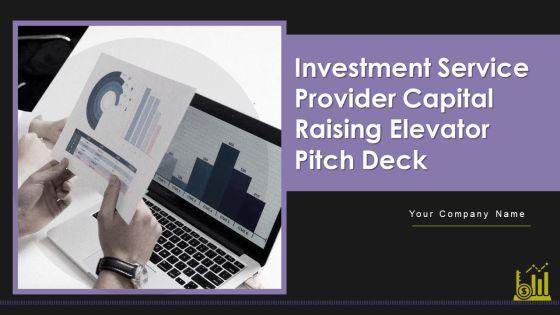 Investment_Service_Provider_Capital_Raising_Elevator_Pitch_Deck_Ppt_PowerPoint_Presentation_Complete_With_Slides_Slide_1.jpg
