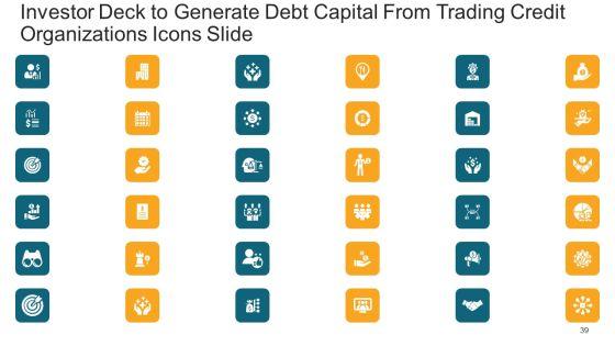 Investor_Deck_To_Generate_Debt_Capital_From_Trading_Credit_Organizations_Ppt_PowerPoint_Presentation_Complete_With_Slides_Slide_39.jpg