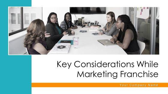 Key_Considerations_While_Marketing_Franchise_Ppt_PowerPoint_Presentation_Complete_Deck_With_Slides_Slide_1.jpg