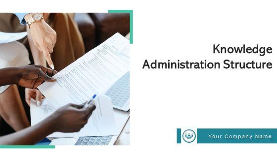 Knowledge_Administration_Structure_Processes_Policies_Ppt_PowerPoint_Presentation_Complete_Deck_With_Slides_Slide_1.jpg
