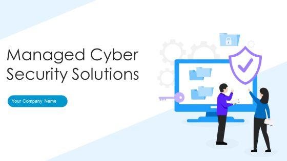 Managed_Cyber_Security_Solutions_Ppt_PowerPoint_Presentation_Complete_Deck_With_Slides_Slide_1.jpg
