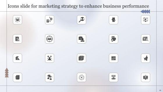 Marketing_Strategy_To_Enhance_Business_Performance_Ppt_PowerPoint_Presentation_Complete_Deck_With_Slides_Slide_83.jpg