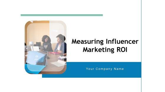 Measuring_Influencer_Marketing_ROI_Ppt_PowerPoint_Presentation_Complete_Deck_With_Slides_Slide_1.jpg