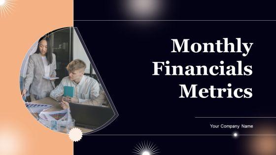 Monthly_Financials_Metrics_Ppt_PowerPoint_Presentation_Complete_Deck_With_Slides_Slide_1.jpg