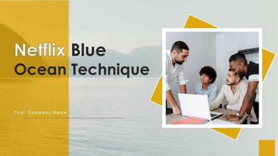 Netflix_Blue_Ocean_Technique_Ppt_PowerPoint_Presentation_Complete_Deck_With_Slides_Slide_1.jpg