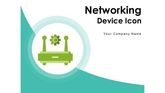 Networking_Device_Icon_Circle_Arrow_Ppt_PowerPoint_Presentation_Complete_Deck_Slide_1.jpg