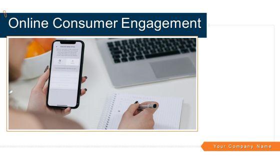 Online_Consumer_Engagement_Ppt_PowerPoint_Presentation_Complete_With_Slides_Slide_1.jpg