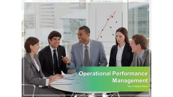 Operational_Performance_Management_Ppt_PowerPoint_Presentation_Complete_Deck_With_Slides_Slide_1.jpg