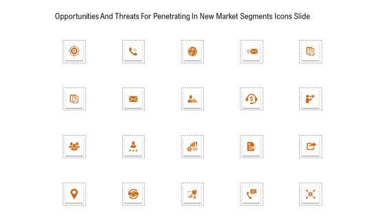 Opportunities_And_Threats_For_Penetrating_In_New_Market_Segments_Icons_Slide_Pictures_PDF_Slide_1.jpg