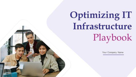 Optimizing_IT_Infrastructure_Playbook_Ppt_PowerPoint_Presentation_Complete_Deck_With_Slides_Slide_1.jpg