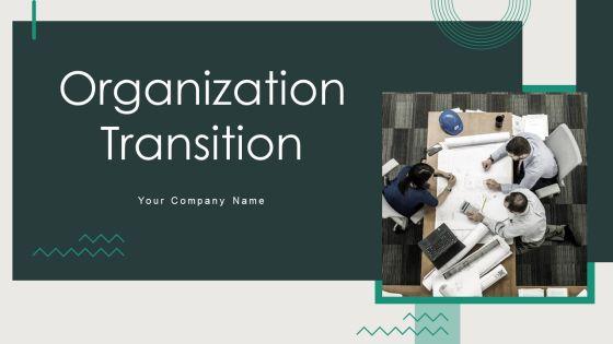 Organization_Transition_Ppt_PowerPoint_Presentation_Complete_Deck_With_Slides_Slide_1.jpg