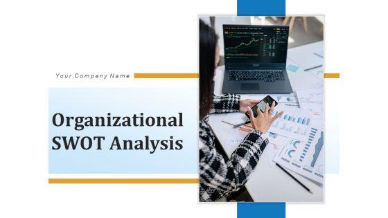 Organizational_SWOT_Analysis_Strategy_Marketing_Ppt_PowerPoint_Presentation_Complete_Deck_Slide_1.jpg