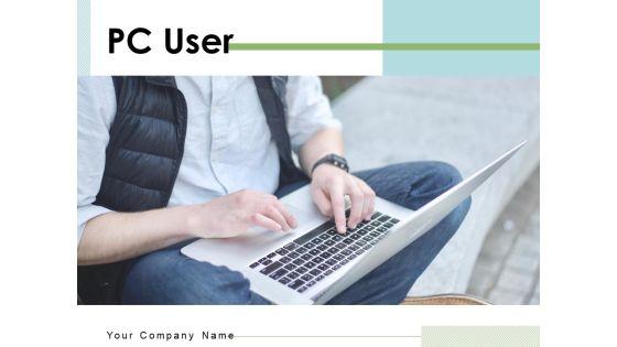 PC_User_Business_Growth_Ppt_PowerPoint_Presentation_Complete_Deck_Slide_1.jpg