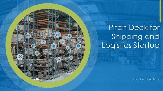 Pitch_Deck_For_Shipping_And_Logistics_Startup_Ppt_PowerPoint_Presentation_Complete_Deck_With_Slides_Slide_1.jpg