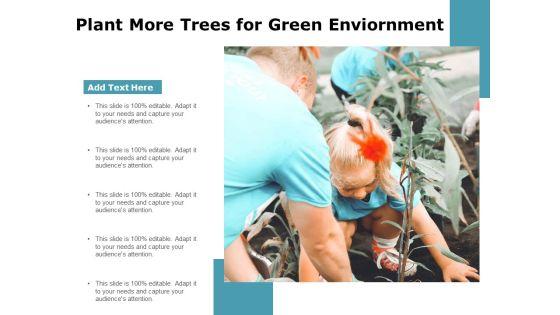 Plant_More_Trees_For_Green_Environment_Ppt_PowerPoint_Presentation_Summary_Themes_PDF_Slide_1.jpg