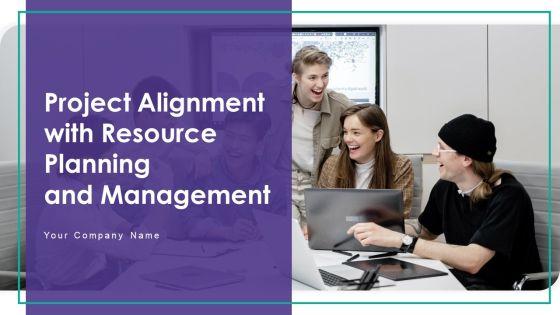 Project_Alignment_With_Resource_Planning_And_Management_Ppt_PowerPoint_Presentation_Complete_Deck_With_Slides_Slide_1.jpg