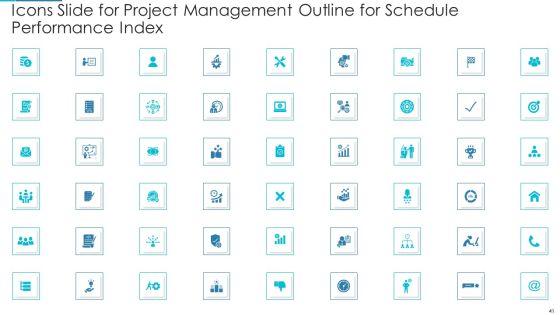 Project_Management_Outline_For_Schedule_Performance_Index_Ppt_PowerPoint_Presentation_Complete_Deck_With_Slides_Slide_41.jpg