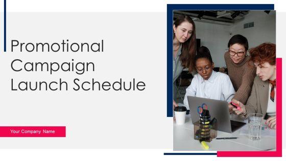 Promotional_Campaign_Launch_Schedule_Ppt_PowerPoint_Presentation_Complete_With_Slides_Slide_1.jpg