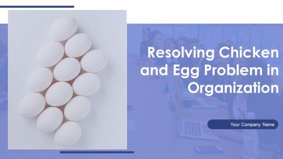 Resolving_Chicken_And_Egg_Problem_In_Organization_Ppt_PowerPoint_Presentation_Complete_Deck_With_Slides_Slide_1.jpg
