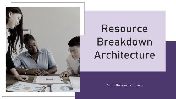 Resource_Breakdown_Architecture_Ppt_PowerPoint_Presentation_Complete_Deck_With_Slides_Slide_1.jpg