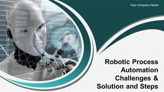 Robotic_Process_Automation_Challenges_And_Solution_And_Steps_Ppt_PowerPoint_Presentation_Complete_Deck_With_Slides_Slide_1.jpg