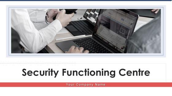 Security_Functioning_Centre_Ppt_PowerPoint_Presentation_Complete_Deck_With_Slides_Slide_1.jpg