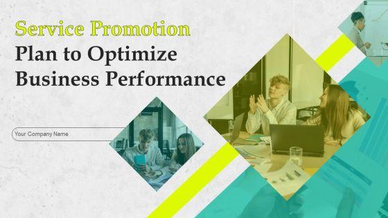 Service_Promotion_Plan_To_Optimize_Business_Performance_Ppt_PowerPoint_Presentation_Complete_Deck_With_Slides_Slide_1.jpg