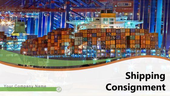 Shipping_Consignment_Process_Ppt_PowerPoint_Presentation_Complete_Deck_Slide_1.jpg
