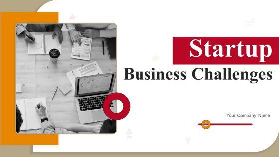 Startup_Business_Challenges_Ppt_PowerPoint_Presentation_Complete_Deck_With_Slides_Slide_1.jpg