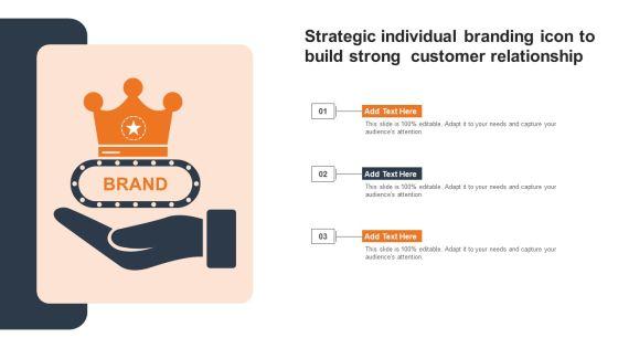 Strategic_Individual_Branding_Icon_To_Build_Strong_Customer_Relationship_Professional_PDF_Slide_1.jpg