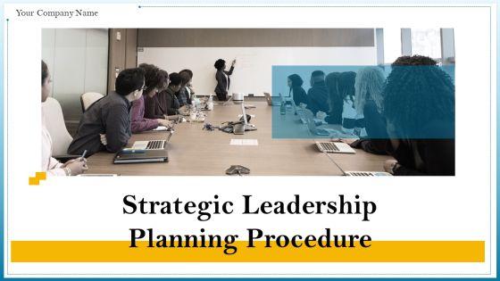 Strategic_Leadership_Planning_Procedure_Ppt_PowerPoint_Presentation_Complete_Deck_With_Slides_Slide_1.jpg
